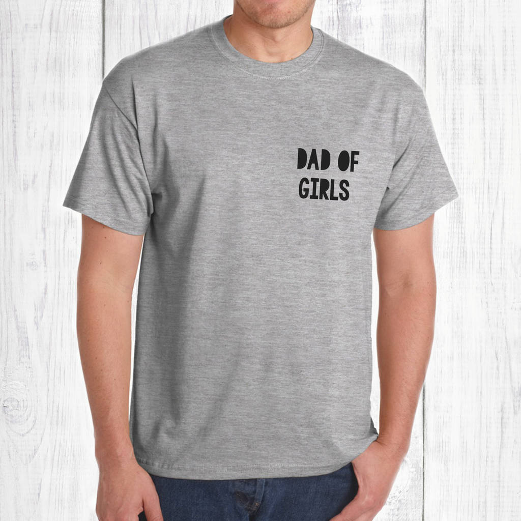 Dad Of Girls Men's T Shirt Gift For Daddy By Betty Bramble