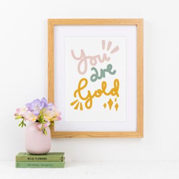 You Are Gold Inspirational Art Print, 2 of 7