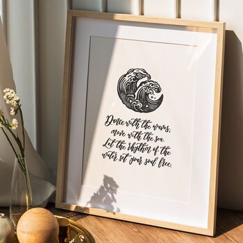Dance With The Waves Print Inspiring Quotes, 2 of 5