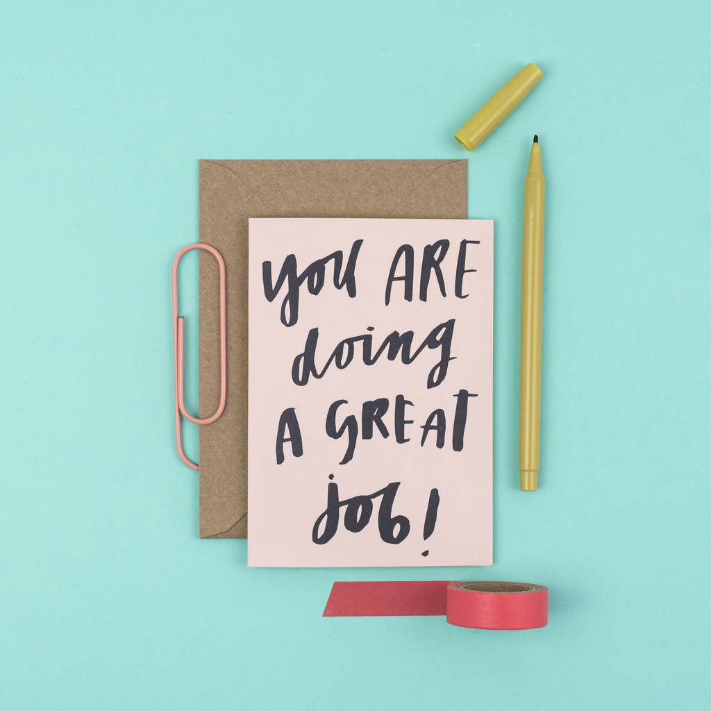 'You Are Doing A Great Job' Card By Letterbox Lane | notonthehighstreet.com