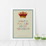 What If You Just Loved Yourself? Motivational Art Print, thumbnail 1 of 5