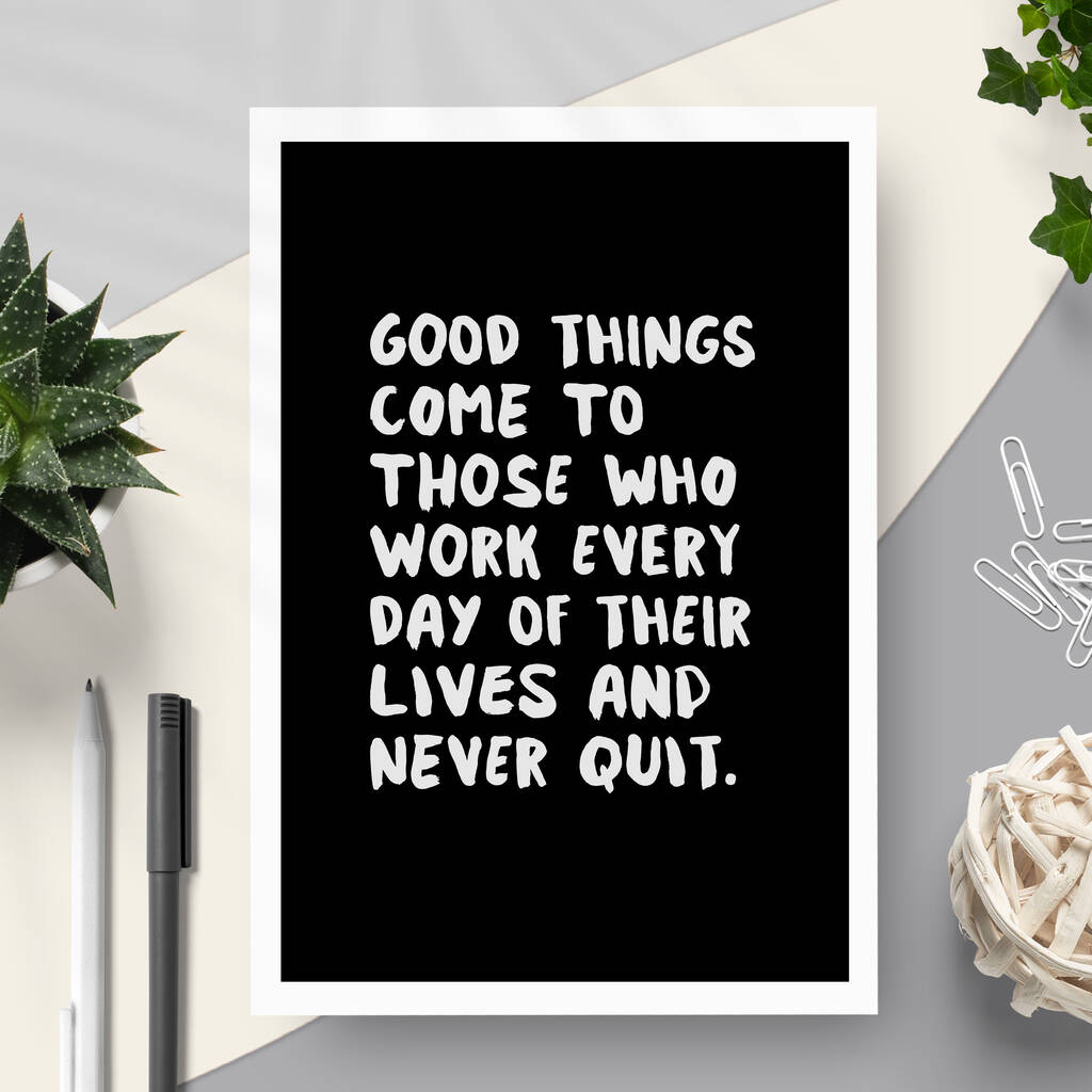 'good things' black and white typography print by the motivated type