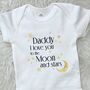 Daddy I Love You To The Moon And Stars, thumbnail 2 of 3