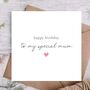 Mum Birthday Card | Card For Mum, thumbnail 1 of 3