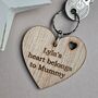 Personalised 'Heart Belongs To Mummy' Wooden Keyring, thumbnail 1 of 3