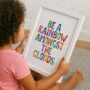 'Be A Rainbow' Typography Quote Print, thumbnail 1 of 5
