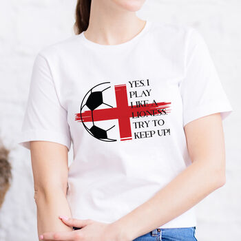 I Play Like A Lioness Football T Shirt, 2 of 9