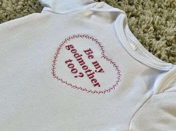 Embroidered Be My Godparent White Cotton Baby Grow, 7 of 8