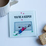 'You're A Keeper' Personalised Football Coaster, thumbnail 4 of 4