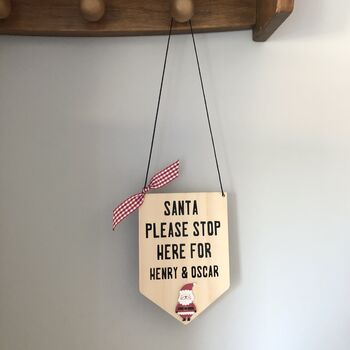 Personalised Wooden Plaque 'Santa Stop Here' Decoration, 2 of 3