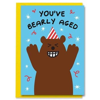 You've Bearly Aged Funny Brown Bear Birthday Card, 2 of 2