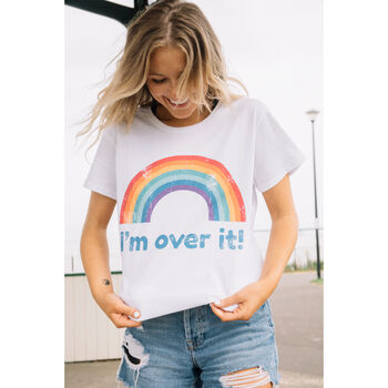 I’m Over It Women’s Rainbow Slogan T Shirt, 4 of 7