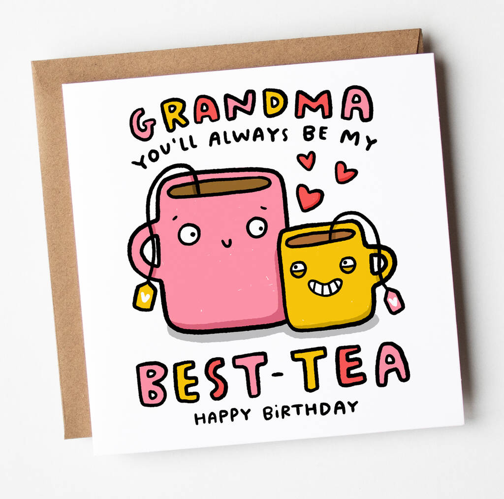 Grandma My Best Tea Birthday Card By Arrow T Co