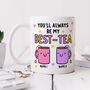Personalised Mug 'You'll Always Be My Best Tea', thumbnail 1 of 4
