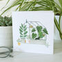 Greenhouse Plant Lovers Greetings Card, thumbnail 1 of 3