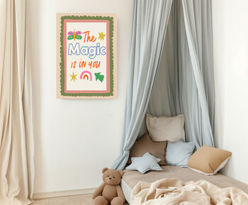 Nursery Quote 'The Magic is in you' Art Print, 2 of 4