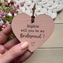 Personalised Bridesmaid Proposal Wooden Heart Sign, thumbnail 3 of 10