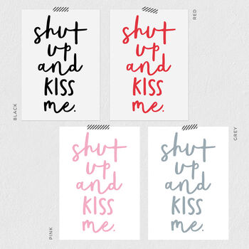 Shut Up And Kiss Me Romantic Wall Art Print, 2 of 3