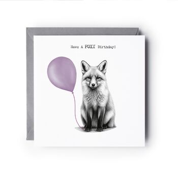 Have A Foxy Birthday Card, 2 of 5