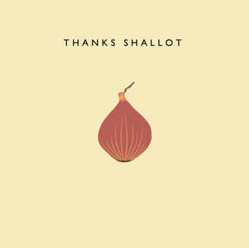 'Thanks Shallot' Thank You Card, 2 of 2