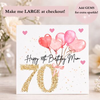 Mum 70th Birthday Personalised Birthday Card Pink Red Heart Balloons + Sparkly Gems + Gift Option, 2 of 2