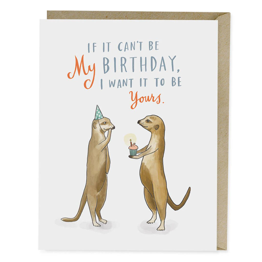 If It Can't Be My Birthday Card By Northlight Design
