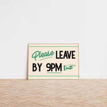 Retro Please Leave By 9pm Funny Wall Art Print, 6 of 10