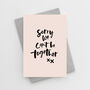 'Sorry We Can't Be Together' Card, thumbnail 2 of 2
