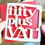 'Fifty Plus VAT' Birthday Card, thumbnail 1 of 4