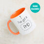 I've Got A Phd Graduation Mug, thumbnail 1 of 8