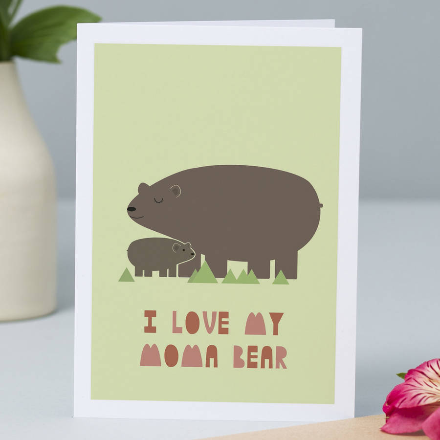 'i love my moma bear' card by hole in my pocket | notonthehighstreet.com