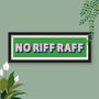 No Riff Raff Colourful Framed Typography Print, thumbnail 12 of 12