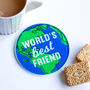 'World's Best Friend' Coaster, thumbnail 2 of 4