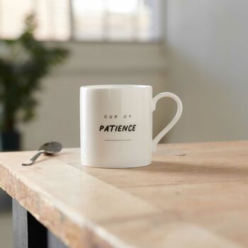 Cup Of Patience Mug, 4 of 6