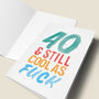 '40 And Still Cool As Fuck' Birthday Card, thumbnail 4 of 4