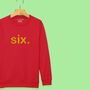 Birthday Age Kids Personalised Birthday Sweatshirt, thumbnail 6 of 12