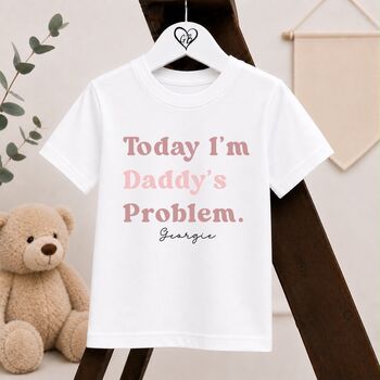 Personalised Today I'm Daddy's Problem Children's T Shirt, 2 of 4