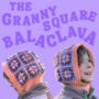 Granny Square Balaclava Printable Crochet Craft Pattern Guide Digital Download, thumbnail 6 of 8