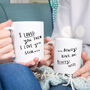 'I Loved You Then, I Love You Still' Couples Mug Set, thumbnail 2 of 8