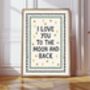 I Love You To The Moon And Back Print, thumbnail 2 of 6
