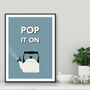 Pop It On Kitchen Print, thumbnail 1 of 3