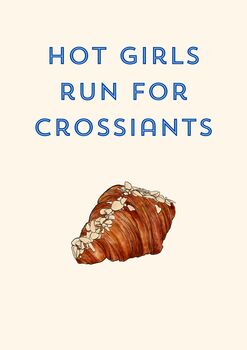 A4 Typography Print Hot Girls Run For Croissants, 5 of 5