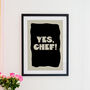 Yes Chef! Chef Typography Kitchen Print, thumbnail 2 of 5