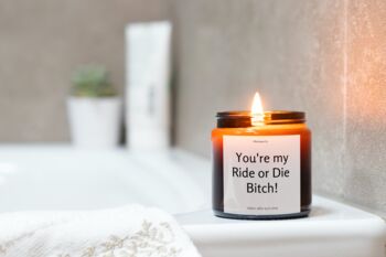 You're My Ride Or Die Bitch Friendship Candle, 4 of 12