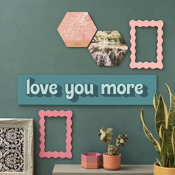 Love You More Wooden Wall Art, 6 of 6