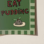 Let's Eat Pudding Christmas Festive Print, thumbnail 5 of 6