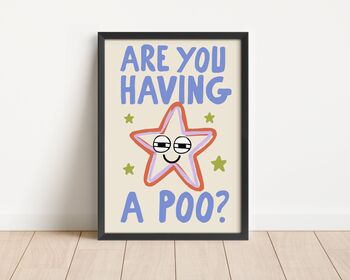 Are You Having A Poo? Funny Bathroom Print, 3 of 3