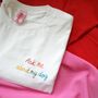 'Ask Me About My Dog' Hand Embroidered T Shirt, thumbnail 1 of 7