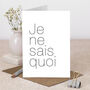 Anniversary Card 'Je Ne Sais Quoi', thumbnail 1 of 3