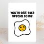 Funny Valentine’s Card – You’re Eggstra Special To Me, thumbnail 3 of 4